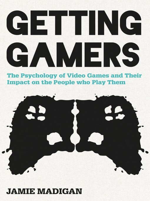 Title details for Getting Gamers by Jamie Madigan - Available